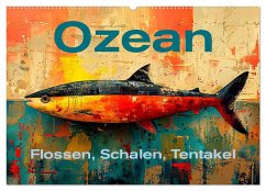 Ozean - Flossen, Schalen, Tentakel (Wandkalender 2025 DIN A2 quer), CALVENDO Monatskalender