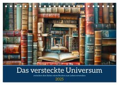 Das versteckte Universum (Tischkalender 2025 DIN A5 quer), CALVENDO Monatskalender