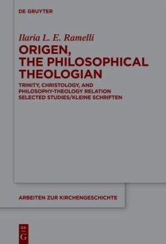 Origen, the Philosophical Theologian - Ramelli, Ilaria L. E.