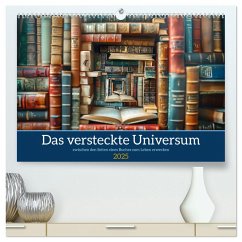 Das versteckte Universum (hochwertiger Premium Wandkalender 2025 DIN A2 quer), Kunstdruck in Hochglanz