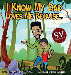 I Know My Dad Loves Me Because (SV)... - George, Sean