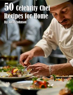 50 Celebrity Chef Recipes for Home - Johnson, Kelly