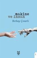 Makine ve Insan - Cinarli, Berkay