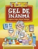 Gel de Inanma - Saglikta Dogru Bilinen Yanlislar