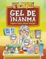 Gel de Inanma - Saglikta Dogru Bilinen Yanlislar - Sari, Dilara