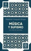 Música y Sufismo. La vida sin sonidos