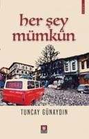 Her Sey Mümkün - Günaydin, Tuncay