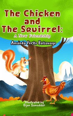 The Chicken and The Squirrel - Balsavage, Amanda