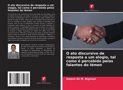 O ato discursivo de resposta a um elogio, tal como é percebido pelos falantes do Iémen - Algamal, Ameen Ali M.