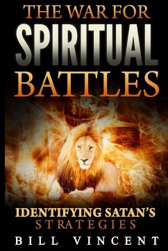 The War for Spiritual Battles - Vincent, Bill