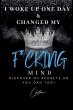 I Woke Up One Day & Changed My F*cking... - Bild 1