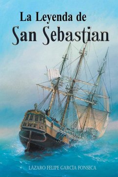 LA LEYENDA DEL SAN SEBASTIAN - Garcia, Lazaro Felipe