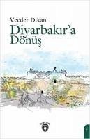 Diyarbakira Dönüs - Dikan, Vecdet