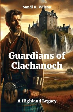 Guardians of Clachanoch - Wilson, Sandi K.