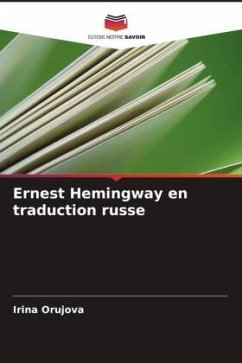 Ernest Hemingway en traduction russe - Orujova, Irina