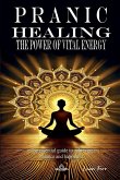 Pranic Healing - The Power of Vital Energy