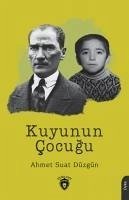 Kuyunun Cocugu - Suat Düzgün, Ahmet