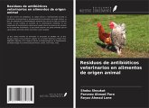 Residuos de antibióticos veterinarios en alimentos de origen animal