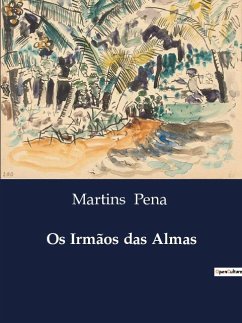 Os Irmãos das Almas - Pena, Martins