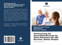 Verbesserung der Gesundheitsfürsorge für ältere Menschen bei UBS Barrinha, Matias Olímpio - Pérez Ramos, Rigoberto;Padrón, Efren;Zdanski, Andrieli D.
