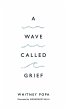 A Wave Called Grief - Bild 1
