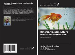 Reforzar la acuicultura mediante la extensión - Joshua, Nisha Elizabeth; Ojha, S. N.; Immanuel, Sheela