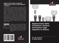 Applicazione della lucidatura chimico-meccanica sugli impianti in titanio - Ozdemir, Zeynep;Basim, G. Bahar