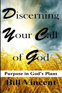 Discerning Your Call of God - Vincent, Bill