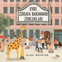 Evde Zürafa Bakiminin Zorluklari - Alter, Idil