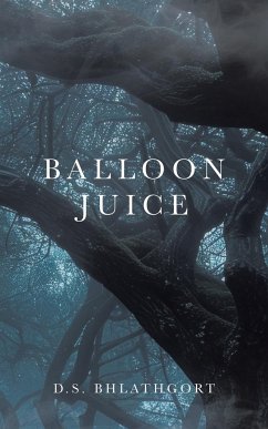 Balloon Juice - Bhlathgort, D. S.