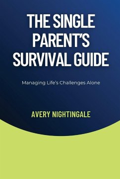 The Single Parent's Survival Guide - Nightingale, Avery