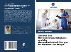 Analyse des Bevölkerungswachstums und der Gesundheitseinrichtungen im Bundesstaat Enugu - Igwenagu, Chinelo