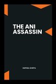 The Ani Assassin