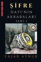 Sifre Dayinin Akrabalari Seri 1 - Aynur, Yasar