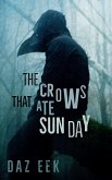 The Crows That Ate Sunday