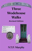Three Wodehouse Walks Revised Edition