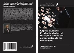 Capital humano: Productividad en el trabajo a través del compromiso de los empleados - Richards Jr., Wayne; Rahim, Emad