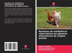 Resíduos de antibióticos veterinários em géneros alimentícios de origem animal - Shoukat, Shabu;Para, Parveez Ahmad;Lone, Reyaz Ahmad