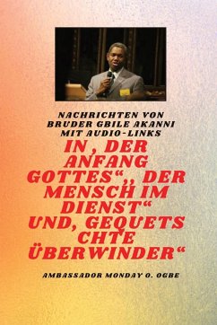 En El Principio Dios ; Hombre en el Ministerio y magullado vencedores - Akanni, Gbile; Ogbe, Ambassador Monday O.