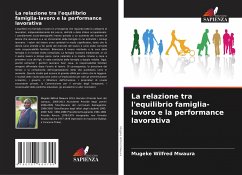 La relazione tra l'equilibrio famiglia-lavoro e la performance lavorativa - Wilfred Mwaura, Mugeke