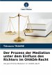 Der Prozess der Mediation unter dem... - Bild 1
