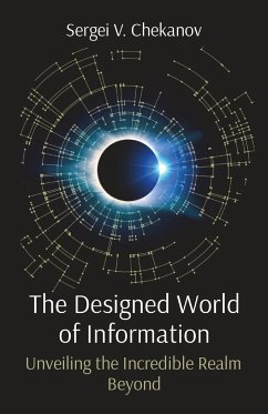 The Designed World of Information - Chekanov, Sergei V