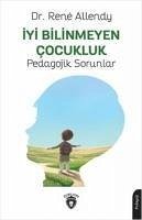 Iyi Bilinmeyen Cocukluk Pedagojik Sorunlar - Allendy, Rene