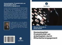 Humankapital: Produktivität am Arbeitsplatz durch Mitarbeiterengagement - Richards Jr., Wayne;Rahim, Emad