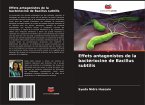 Effets antagonistes de la bactériocine de Bacillus subtilis