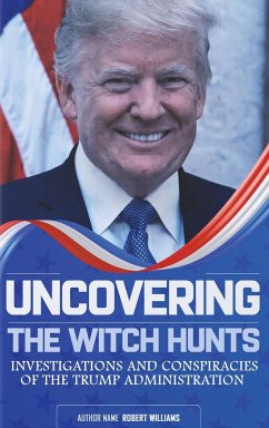 Uncovering the Witch Hunts - Williams, Robert