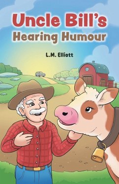 Uncle Bill's Hearing Humour - Elliott, L. M.