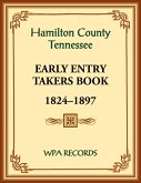 Hamilton County, Tennessee Early Entry Takers Book, 1824-1897