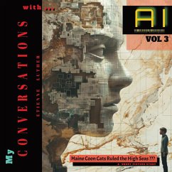 My Conversations with AI - Vol 3 - Luther, Etienne
