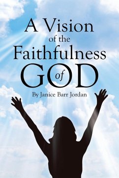 A Vision of the Faithfulness of God - Jordan, Janice Barr